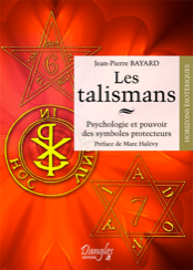 Les talismans - Psychologie et pouvoir des symboles protecteurs