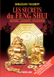 Les secrets du Feng Shui - Histoire - Légendes - Utilisation