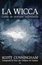 La Wicca - Guide de pratique individuelle