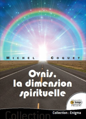 Ovnis, la dimension spirituelle