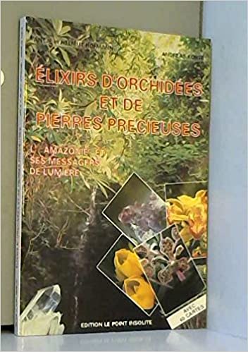 Élixirs d'orchidées et de pierres précieuses -