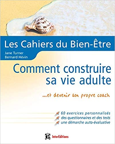 Cahiers du bien-être : comment construire sa vie adulte