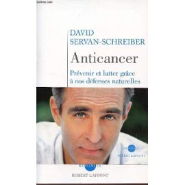 Anticancer / Prevenir Et Lutter Grace A Nos Defenses Naturelles.