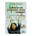 Comment devenir follement riche rapidement