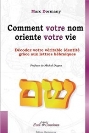 Comment votre nom oriente votre vie